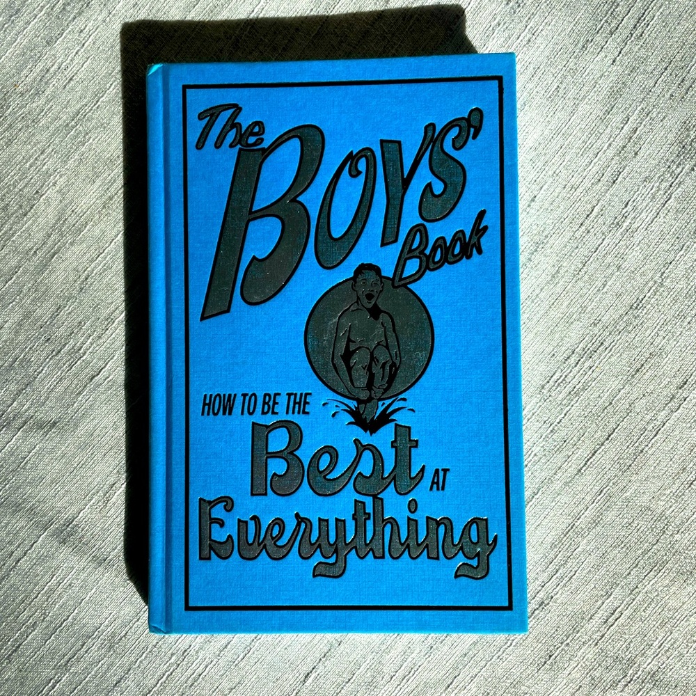 3/$15 The Boy’s Book: How to Be Good At Everything